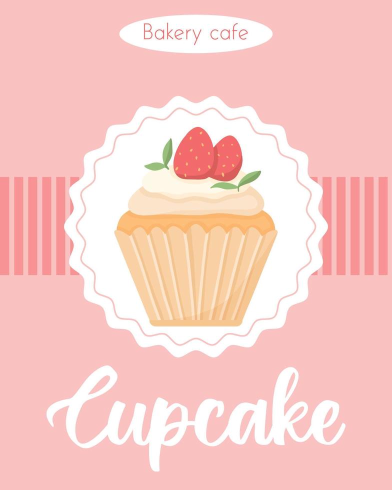 affisch med läcker vacker cupcake med grädde och jordgubbar. flygblad med muffins med vispad grädde. banner för bagerier. vektor illustration.