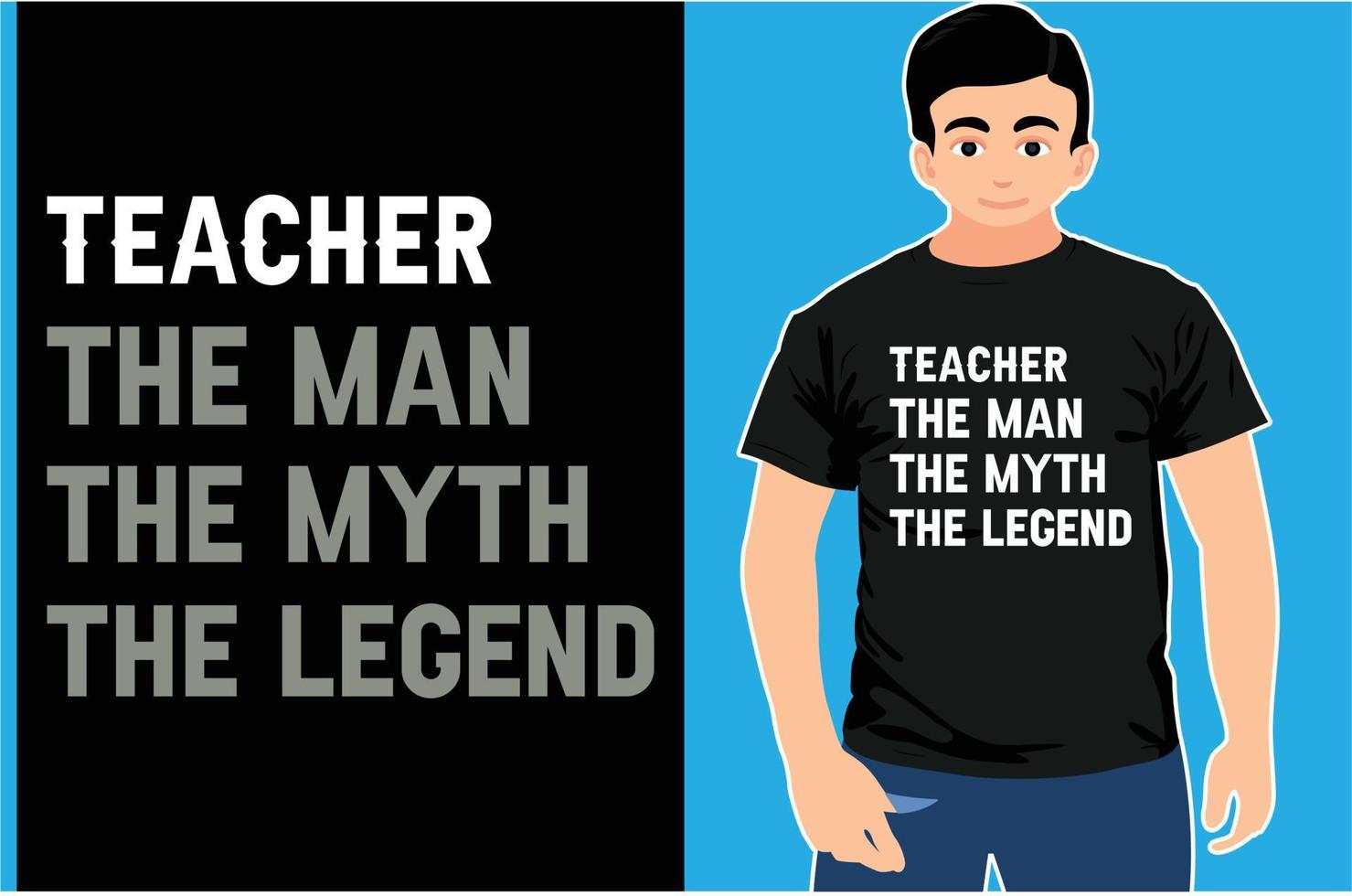 Lehrer, der Mann der Mythos das Legendent-shirt. Typografie-T-Shirt-Design. Geschenk zum Tag des Lehrers. vektor