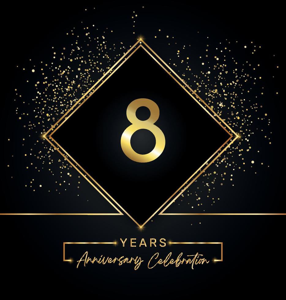 8 Jahre Jubiläumsfeier mit goldenem Rahmen und Goldglitter auf schwarzem Hintergrund. vektordesign für grußkarte, geburtstagsfeier, hochzeit, eventparty, einladung. 8 Jahre Jubiläumslogo. vektor