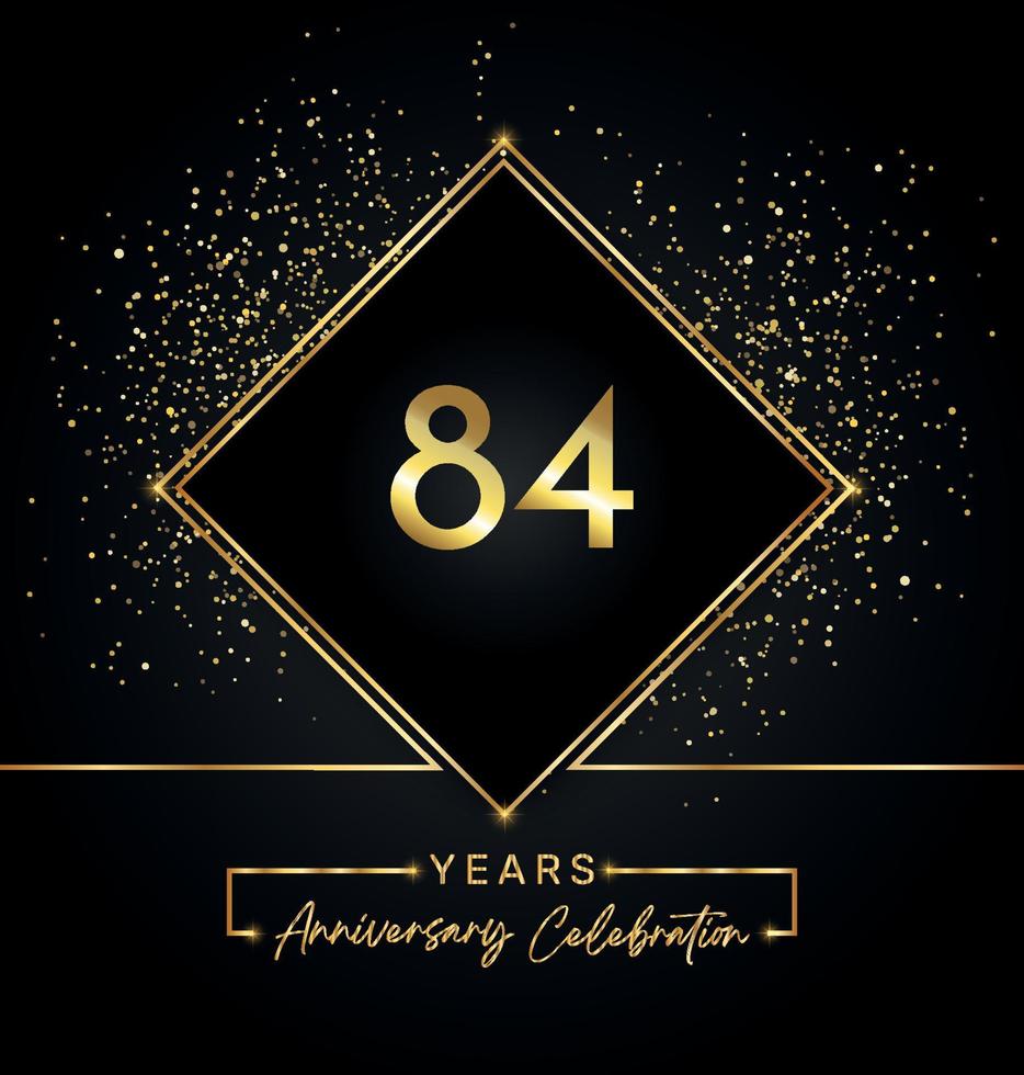 84 Jahre Jubiläumsfeier mit goldenem Rahmen und Goldglitter auf schwarzem Hintergrund. vektordesign für grußkarte, geburtstagsfeier, hochzeit, eventparty, einladung. 84 Jahre Jubiläumslogo. vektor