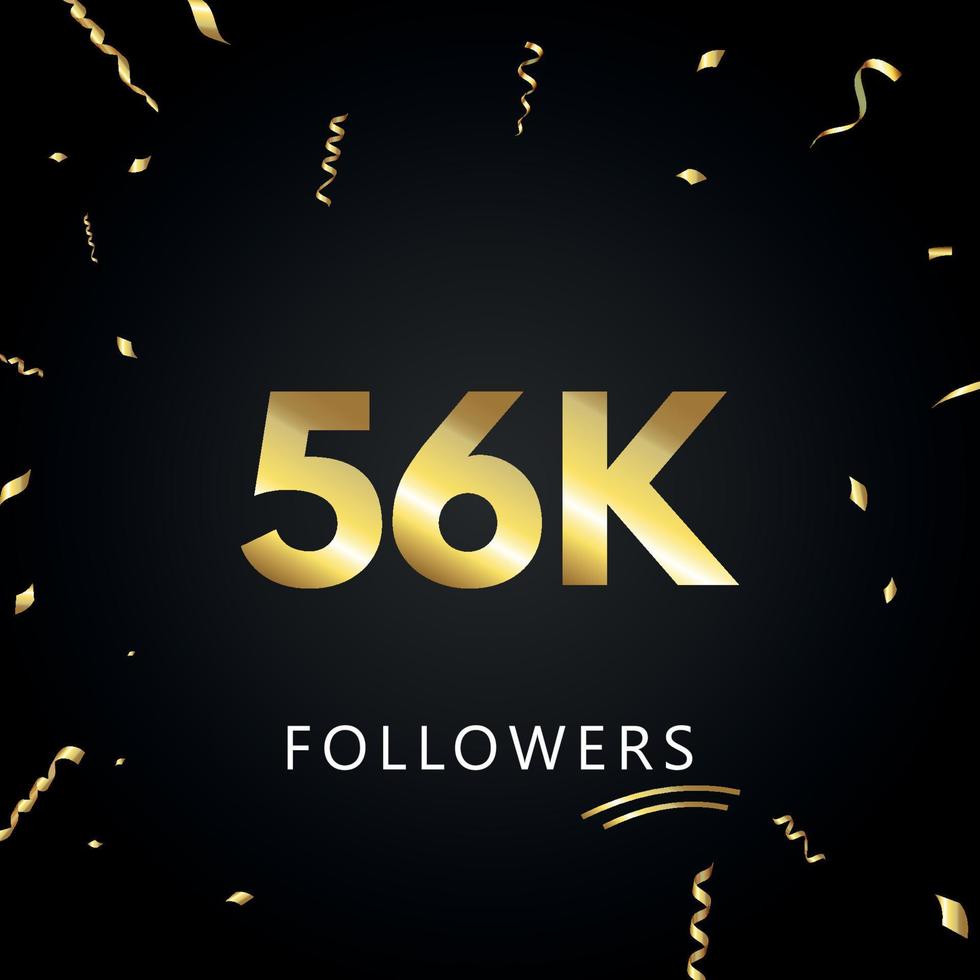 56k eller 56 tusen följare med guldkonfetti isolerad på svart bakgrund. gratulationskort mall för sociala nätverk vänner och följare. tack, följare, prestation. vektor