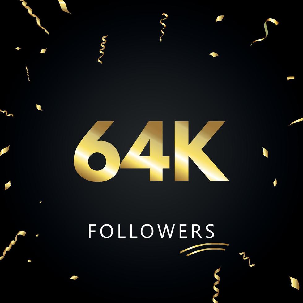 64k eller 64 tusen följare med guldkonfetti isolerad på svart bakgrund. gratulationskort mall för sociala nätverk vänner och följare. tack, följare, prestation. vektor