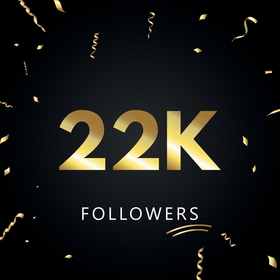 22k eller 22 tusen följare med guldkonfetti isolerad på svart bakgrund. gratulationskort mall för sociala nätverk vänner och följare. tack, följare, prestation. vektor