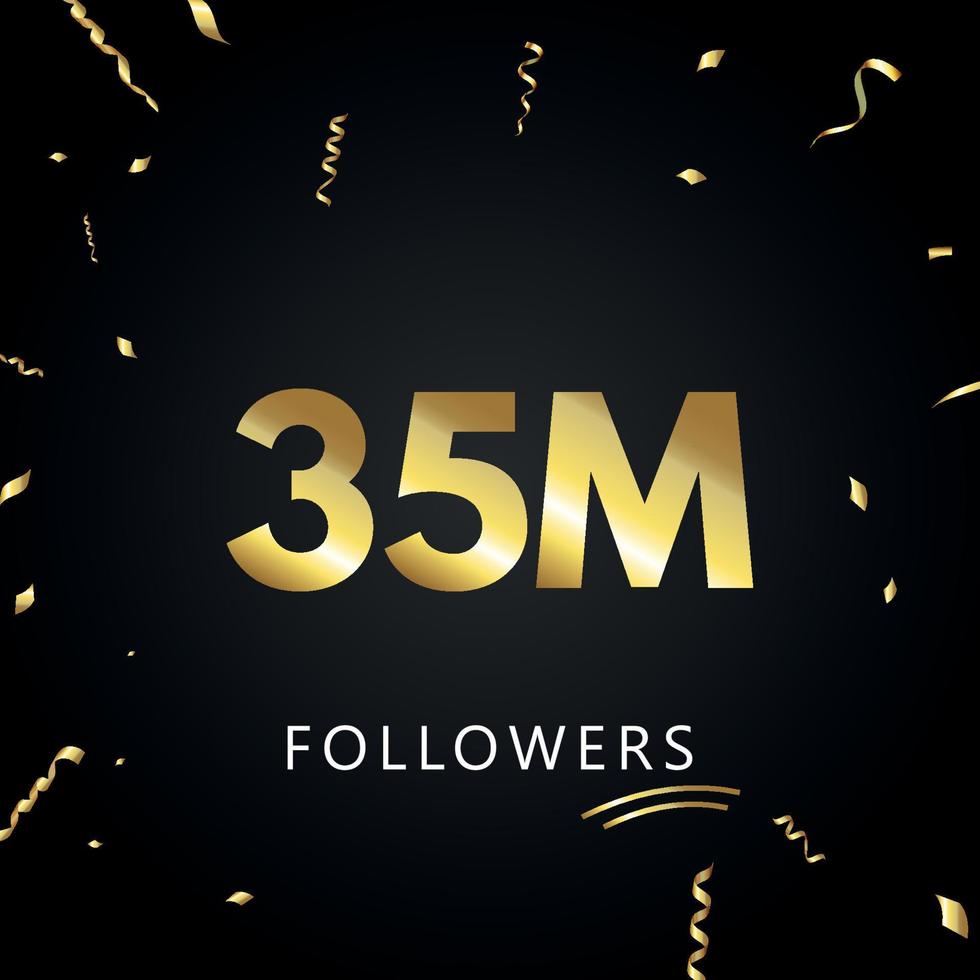 35 Millionen oder 35 Millionen Follower mit goldenem Konfetti isoliert auf schwarzem Hintergrund. Grußkartenvorlage für Freunde und Anhänger sozialer Netzwerke. Danke, Follower, Leistung. vektor