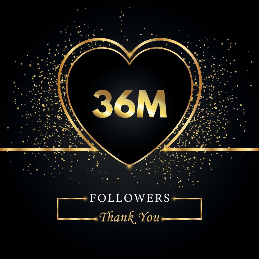 Danke 36 Millionen oder 36 Millionen Follower mit Herz und Goldglitter isoliert auf schwarzem Hintergrund. Grußkartenvorlage für Freunde und Anhänger sozialer Netzwerke. Danke, Follower, Leistung. vektor