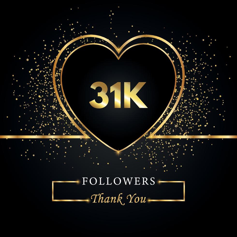 Danke 31.000 oder 31.000 Follower mit Herz und Goldglitter isoliert auf schwarzem Hintergrund. Grußkartenvorlage für Freunde und Anhänger sozialer Netzwerke. Danke, Follower, Leistung. vektor