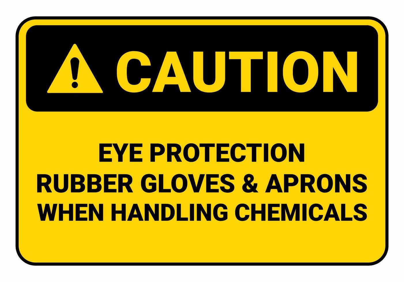 säkerhetsskylt ögonskydd gummihandskar och förkläden vid hantering av kemikalier. osha och ansi standardskylt. vektor