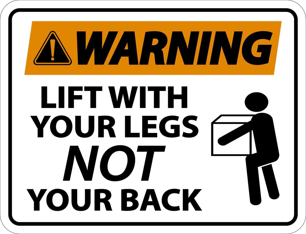 varningsinstruktioner lyft med dina ben tecken på vit bakgrund vektor
