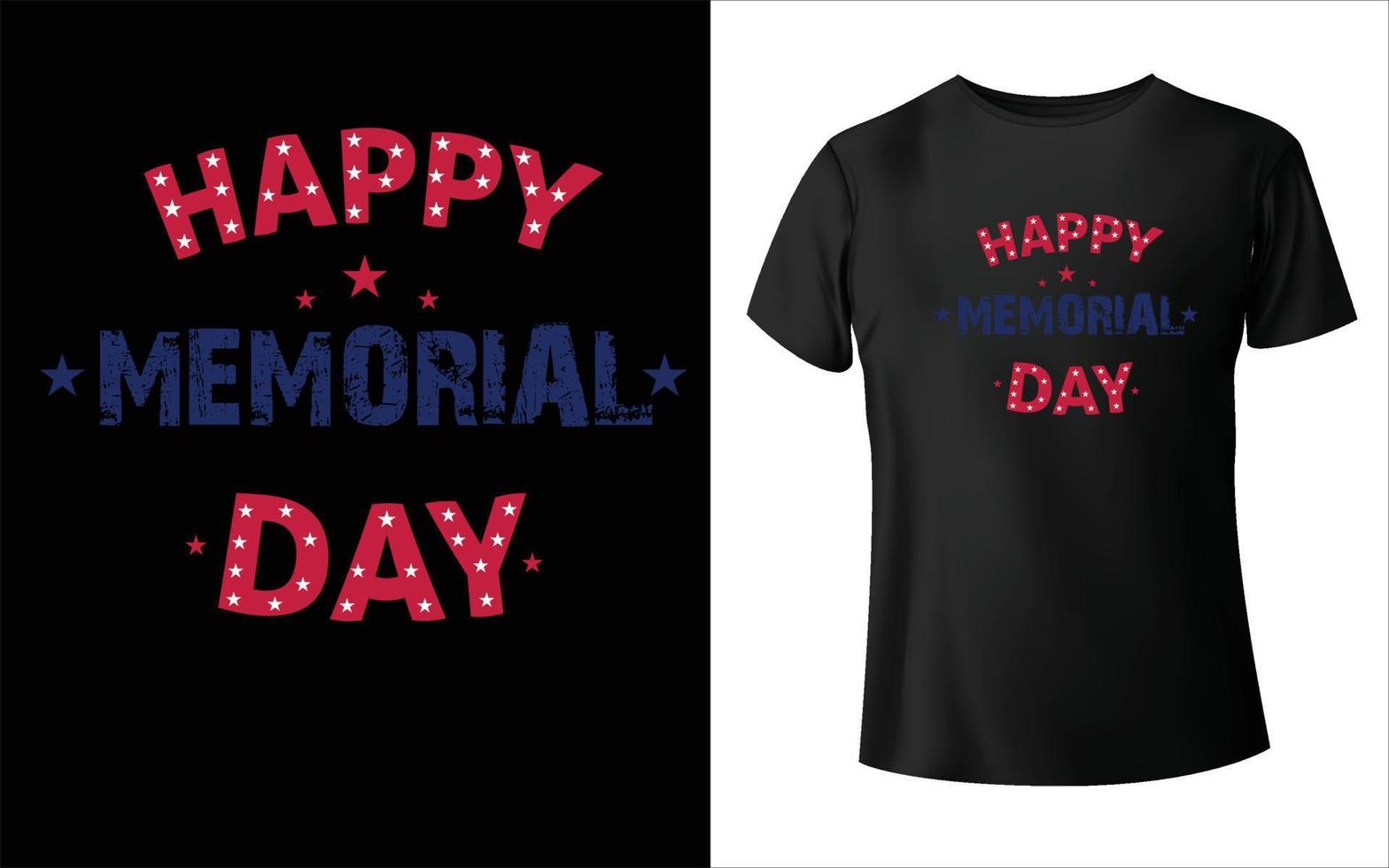 Happy Memorial Day T-Shirt, Vektor, Memorial Day T-Shirt Design. Gedenktag-T-Shirt-Designvektor. für T-Shirt-Druck und andere Zwecke. Pro-Vektor vektor