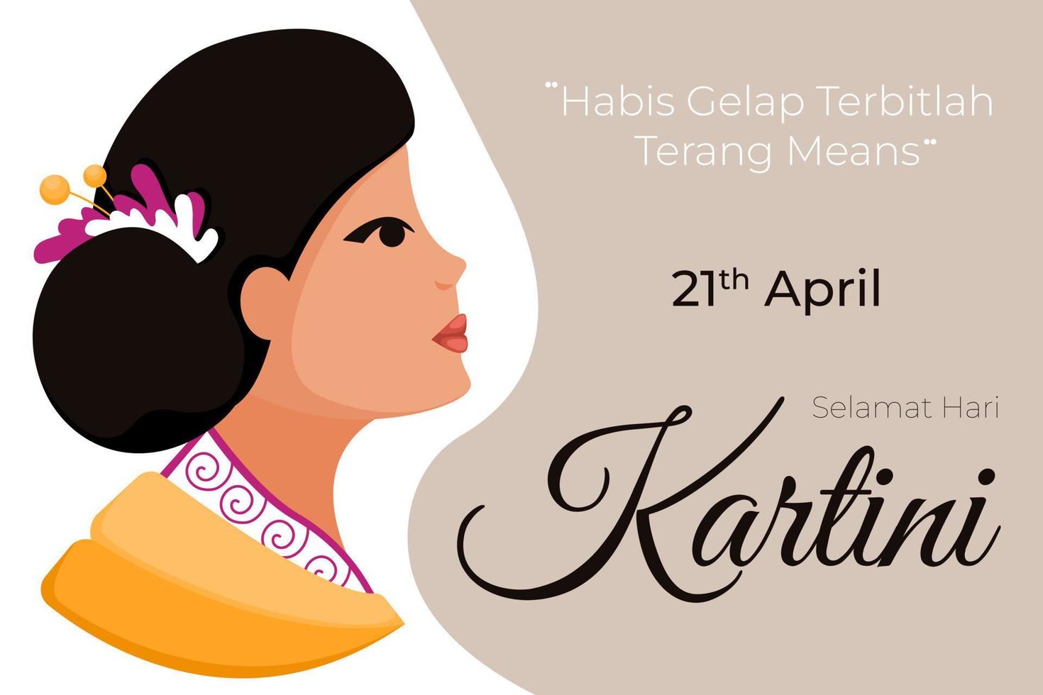 Selamat Hari Kartini. habis gelap terbitlah terang. Frohen Kartini-Tag. nach Dunkelheit kommt Licht. Heldin des indonesischen Feminismus. Vektor-Illustration. vektor