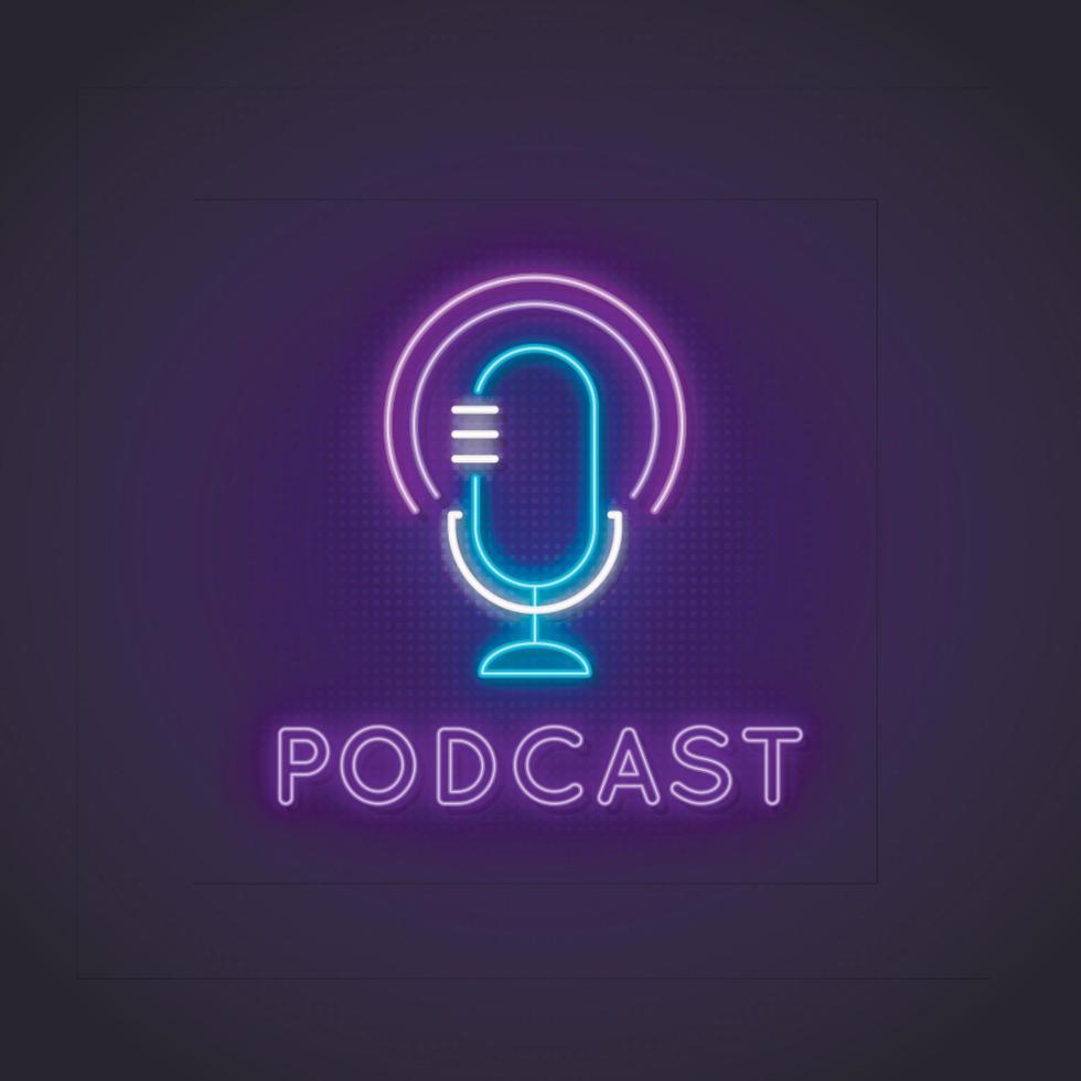 Podcast-Leuchtreklame. Leuchtendes Studiomikrofon-Symbol und Text-Podcast vektor