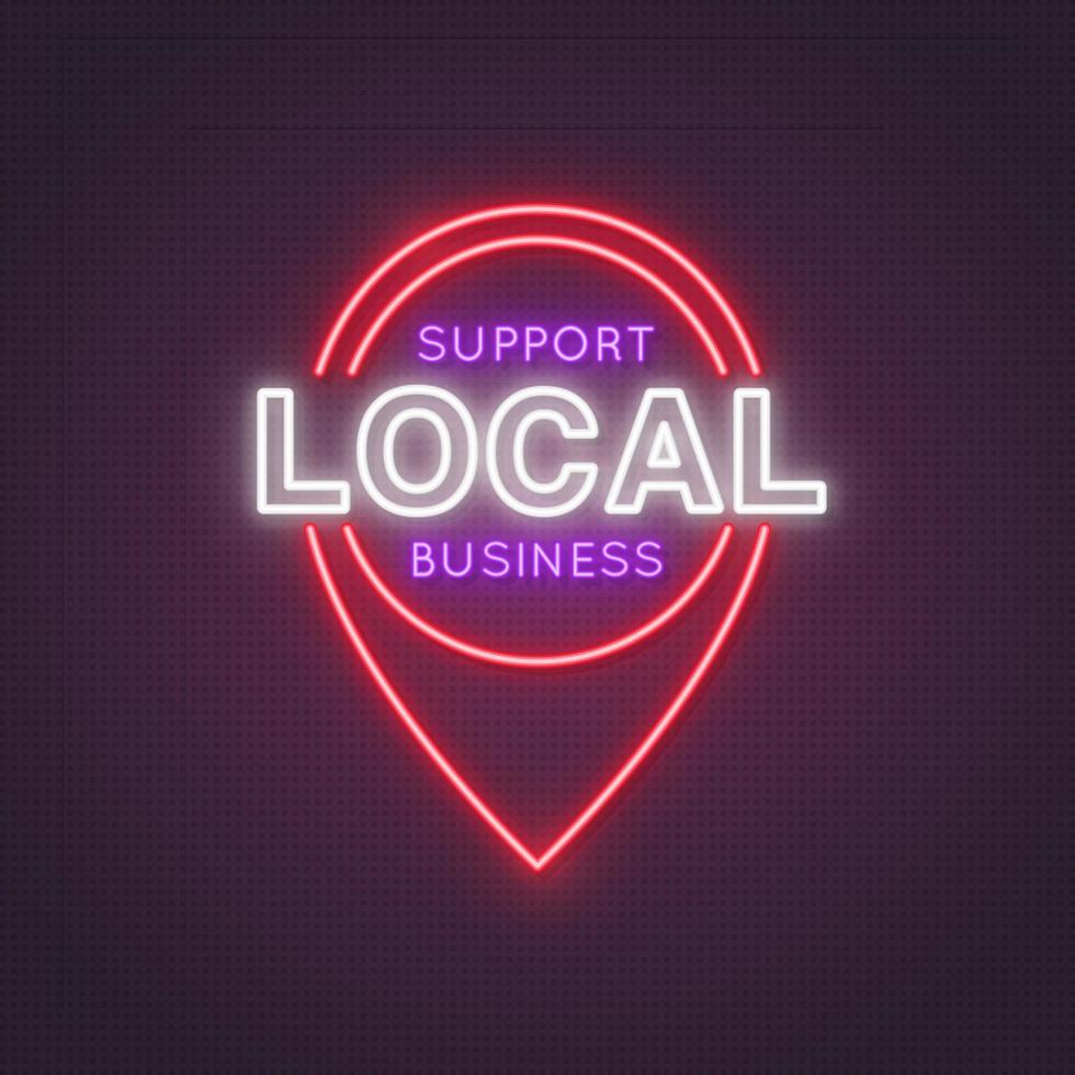 neon platsikon med orden stödja lokala företag. vektor
