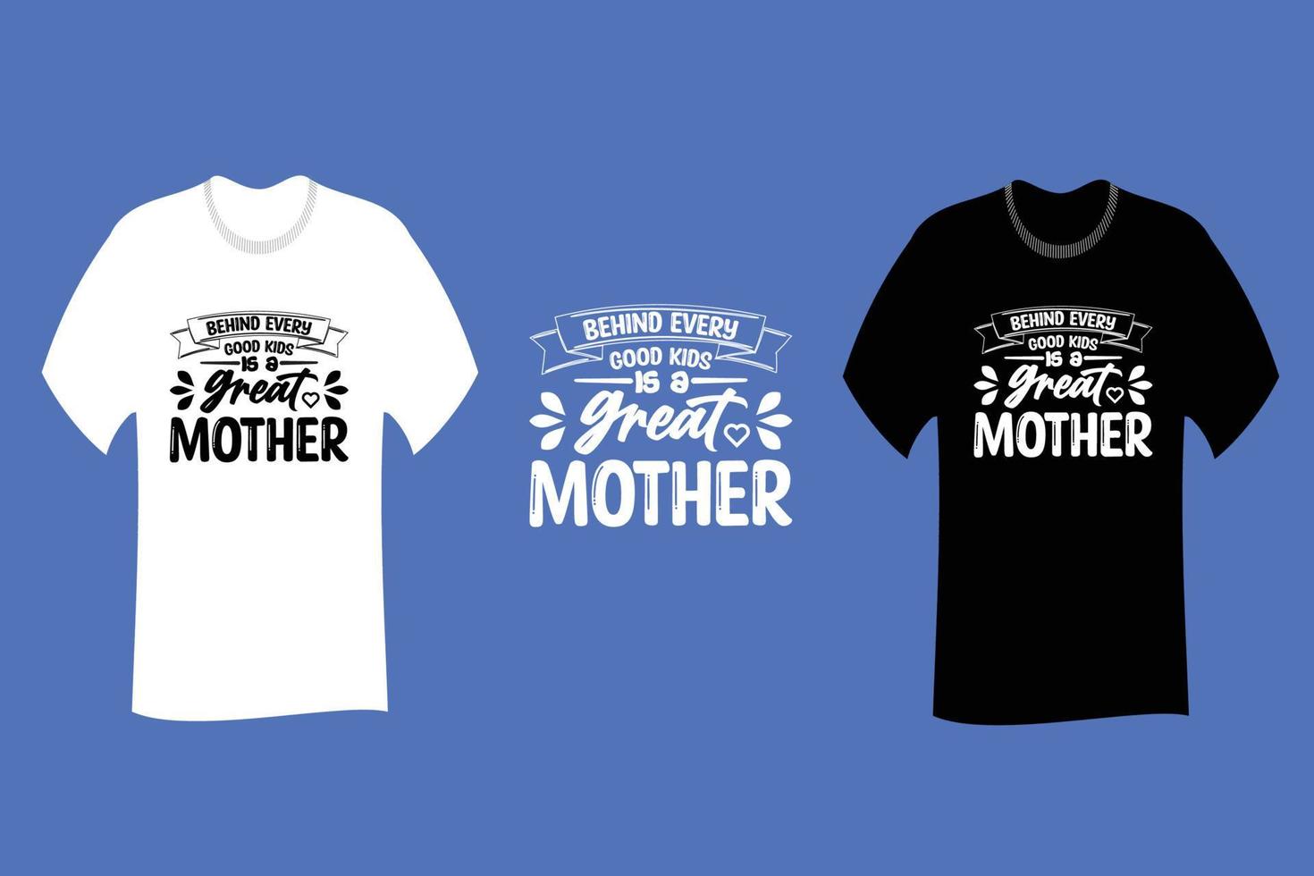bakom alla bra barn finns en fantastisk mamma-t-shirtdesign vektor