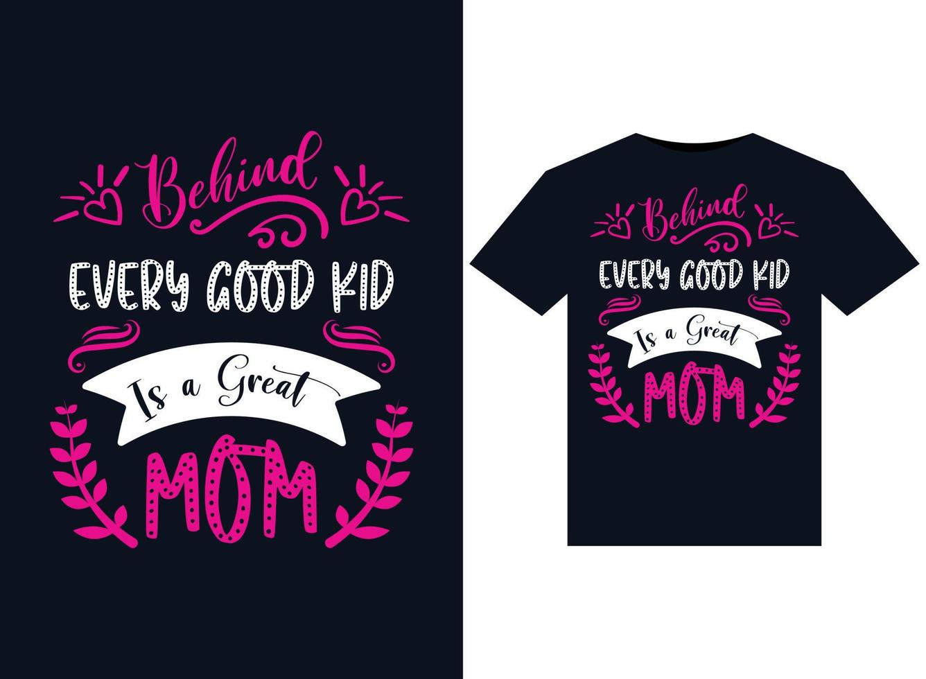 Hinter jedem guten Kind steckt ein tolles Mama-T-Shirt-Design, Vektortypografie, Druck und Illustration. vektor