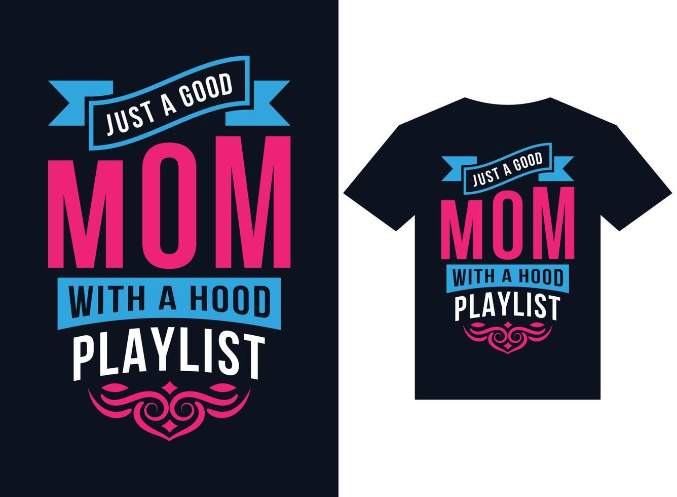 bara en bra mamma med en huva spellista t-shirt design typografi vektor