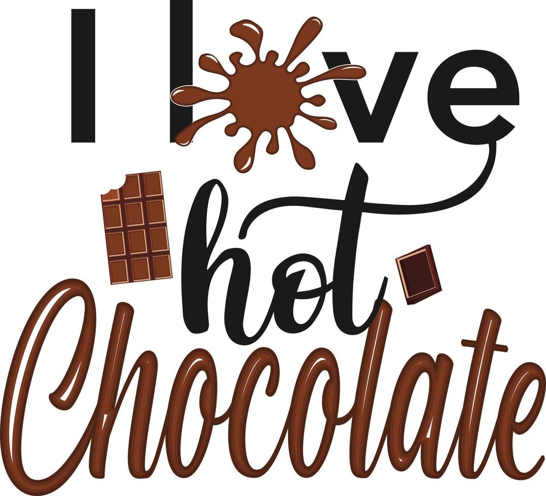 Schokoladentag, ich liebe heiße Schokolade, es kann auf T-Shirts, Etiketten, Symbolen, Pullovern, Pullovern, Hoodies, Bechern, Aufklebern verwendet werden. vektor