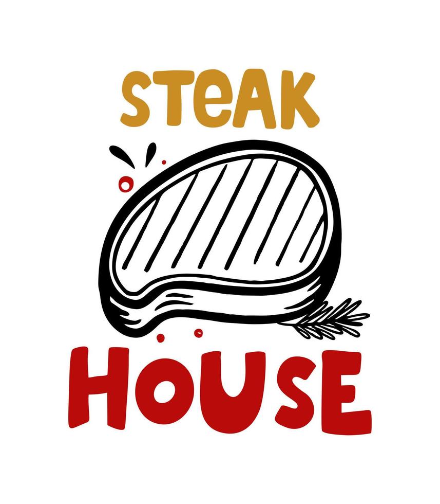 Steakhaus handgezeichnete Inschrift Slogan Food Court Emblem Menü Restaurant Bar Café Vektorillustration von Steak vektor