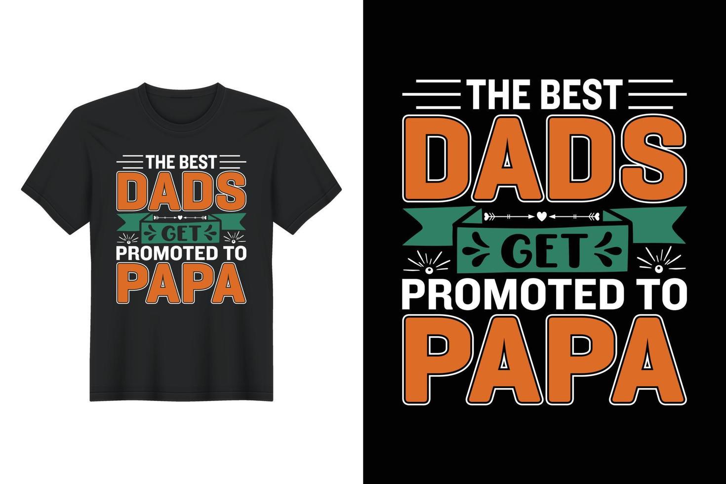 de bästa papporna befordras till pappa, t-shirtdesign, fars dag-t-shirtdesign vektor
