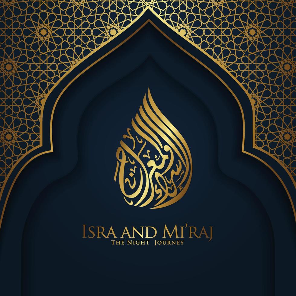 isra och mi'raj skrivna i arabisk kalligrafi med islamisk dekoration. kan användas för gratulationskort och andra användarevenemang. vektor illustration