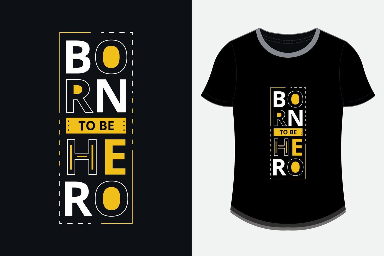 geboren, um modernes inspirierendes T-Shirt-Design des Helden zu sein vektor