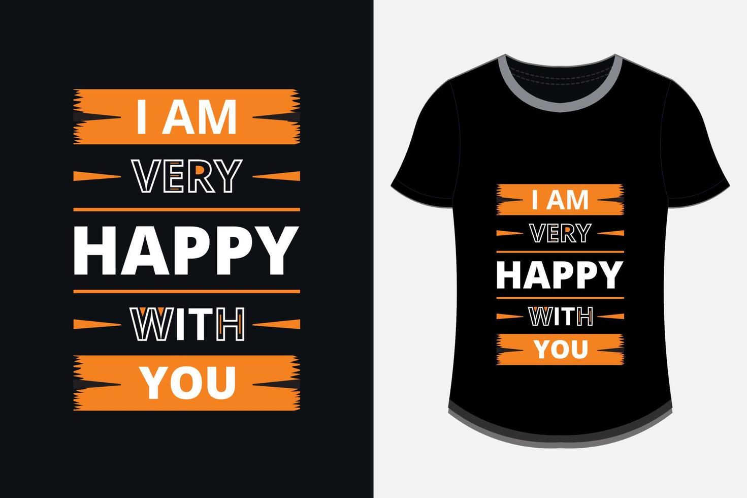jag är mycket nöjd med dig inspirerande citat t-shirt design utskrivbar premium vektor