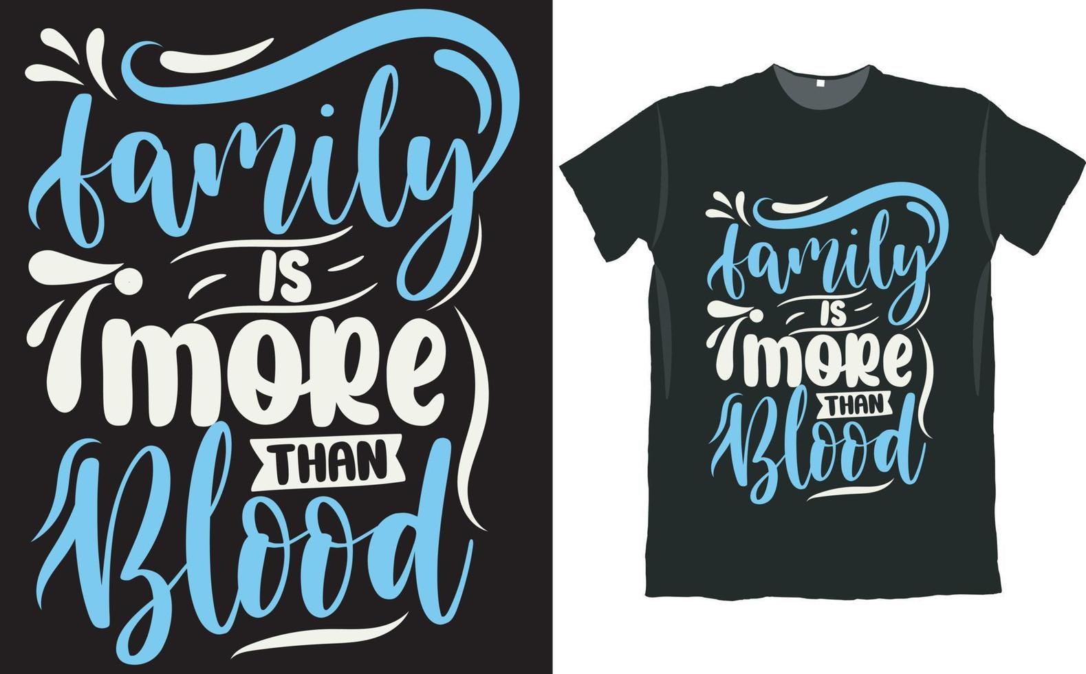 Familie ist mehr als Blut-T-Shirt-Design vektor