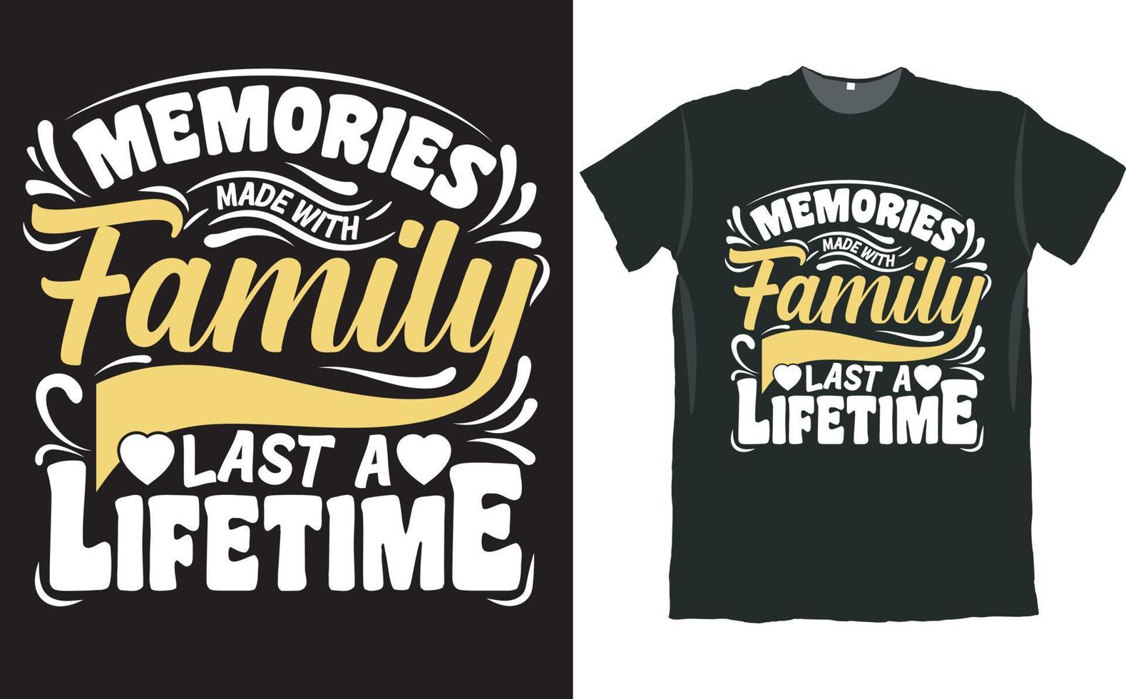 minnen gjorda med familjen håller en t-shirtdesign för livet vektor