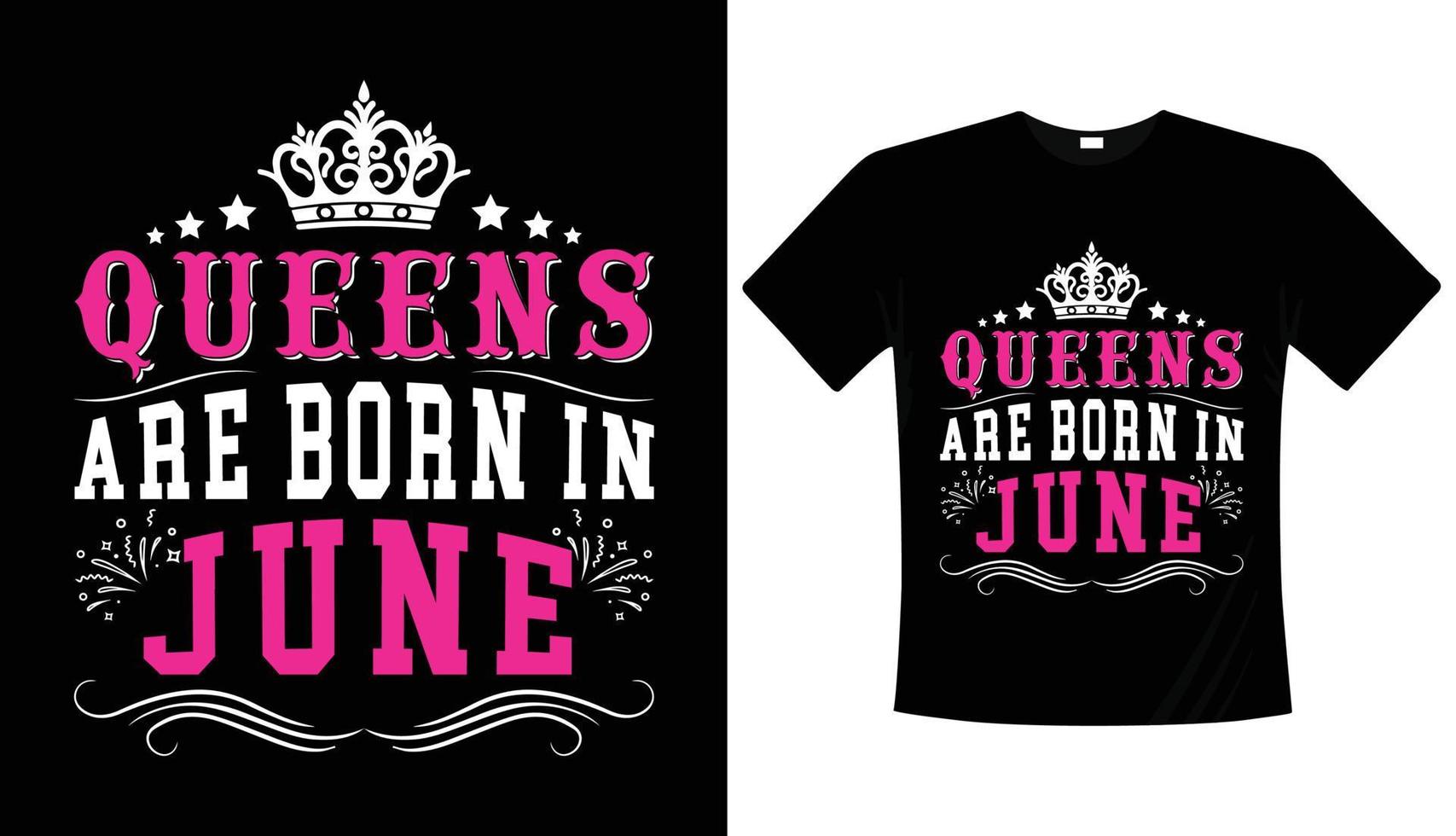 Königin sind im Juni geboren - Typografie-T-Shirt-Design, Mädchen-Geburtstags-T-Shirt-Design vektor