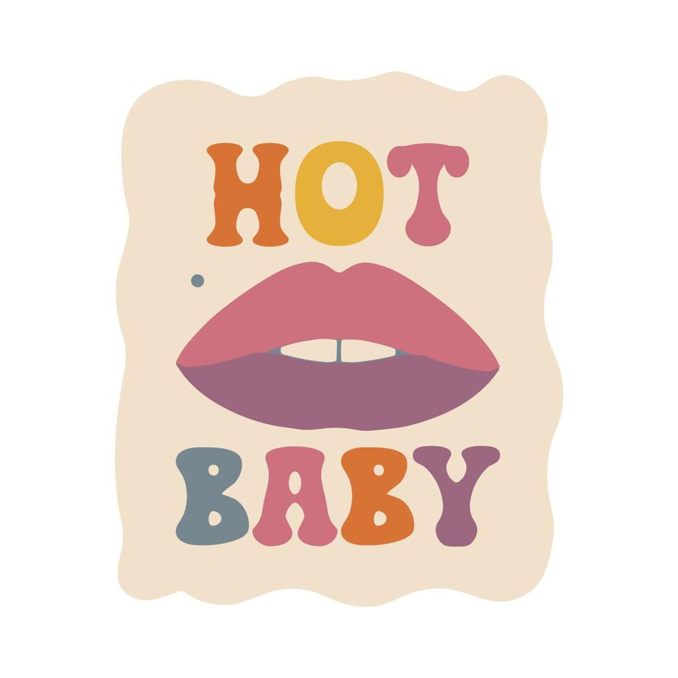 70-talets estetik, rolig klistermärke med groovy läppar. fras heta baby. mun och läppar. retrodesign, dämpade färger. vektor illustration.