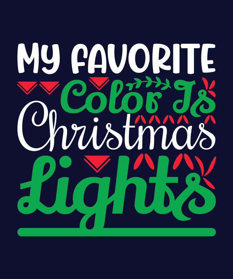 Meine Lieblingsfarbe ist Weihnachtsbeleuchtung vektor
