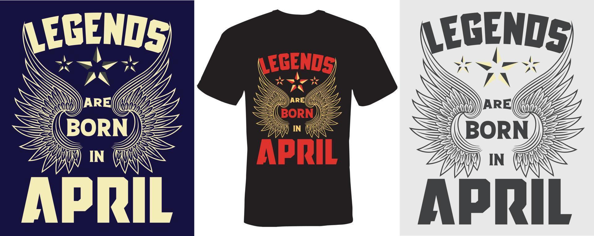 Legenden sind im April T-Shirt Design für April geboren vektor