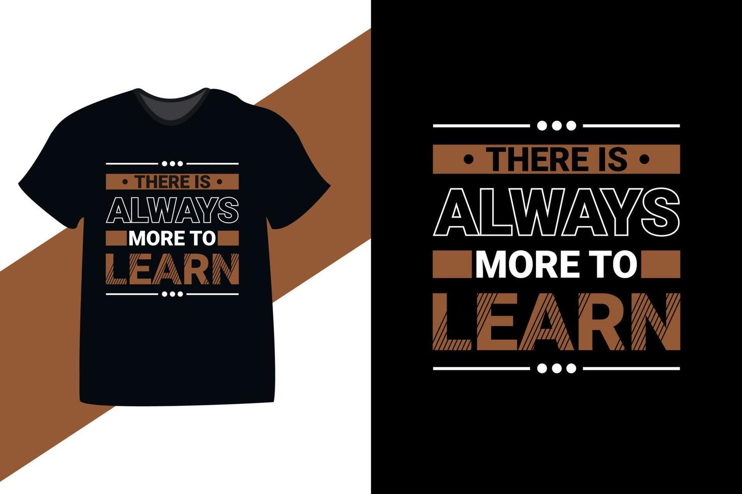 es gibt immer mehr zu lernen motivierendes zitat typografie t-shirt design premium vektor