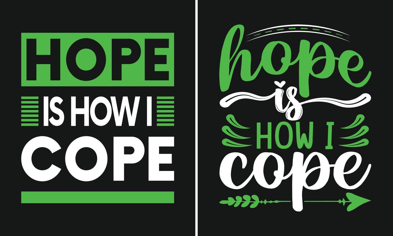 Hoffnung ist, wie ich zurechtkomme, Typografie-T-Shirt-Design vektor
