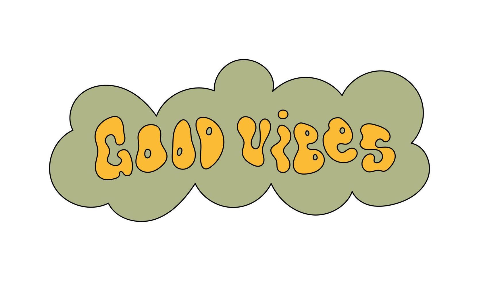 Retro-Wolke mit Schriftzug Good Vibes Positive Phrase für Poster-Tagesplaner-Bullet-Journal vektor