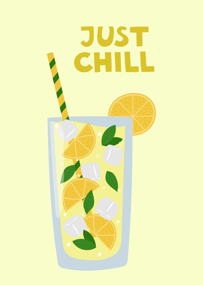 sommar affisch. lemonad i ett glas med ett sugrör och handritad qoute bara chill. tecknad sommardrink med citroner, myntablad och isbitar vektor