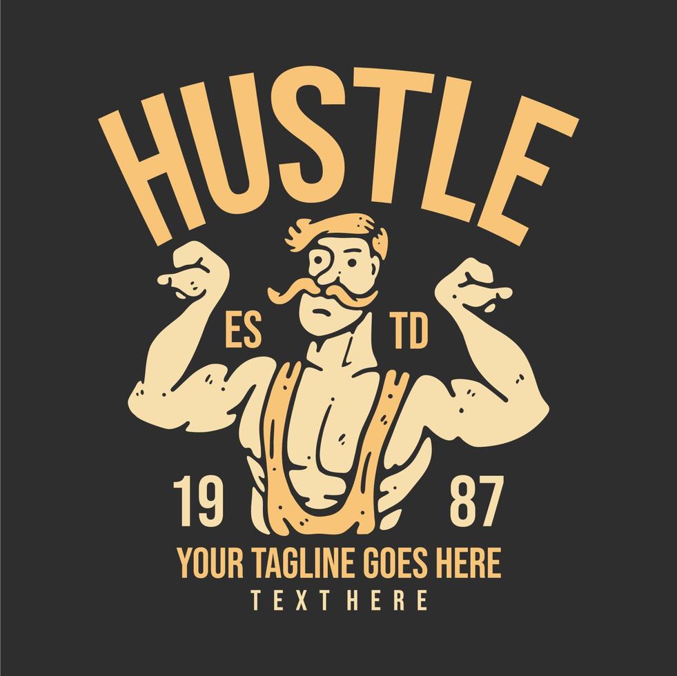 t-shirt design hustle y builder gör biceps pose med grå bakgrund vintage illustration vektor