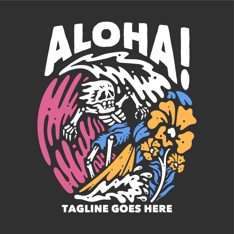 t-shirt design aloha med skelett surfar med grå bakgrund vintage illustration vektor