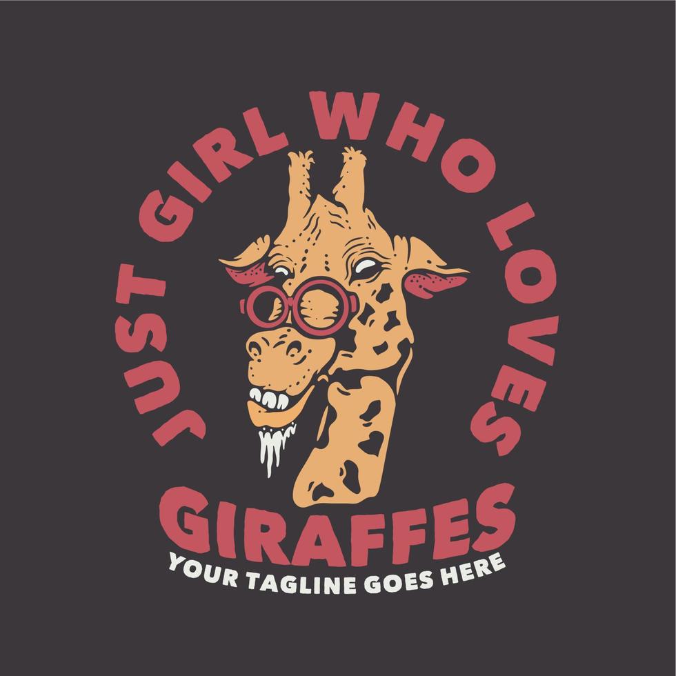 t-shirt design bara tjej som älskar giraffer med giraff och brun bakgrund vintage illustration vektor