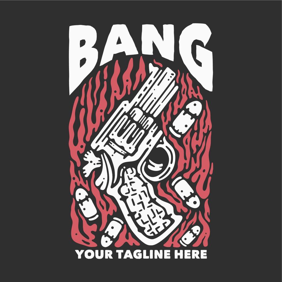 t-shirt design bang med pistol och grå bakgrund vintage illustration vektor