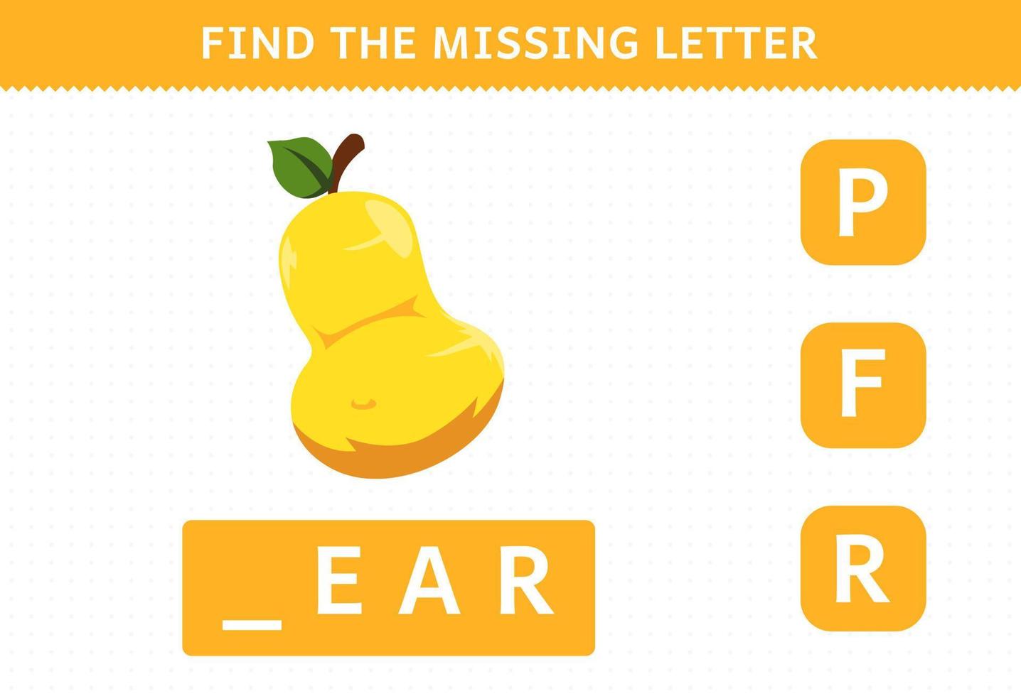utbildning spel för barn hitta saknad bokstav söt tecknad frukt päron kalkylblad vektor