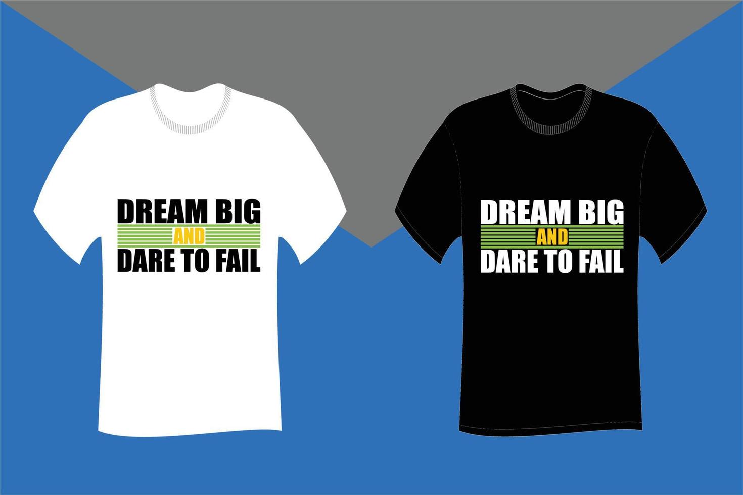 dröm stort och våga misslyckas typografi t-shirt design vektor