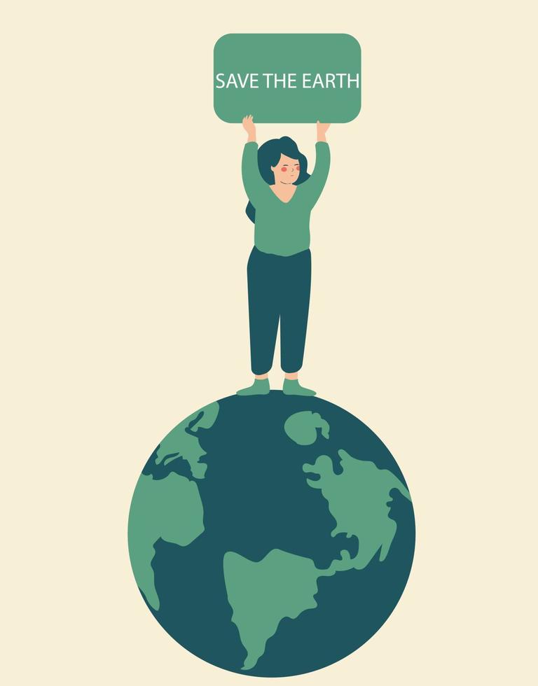 aktivistkvinna står på planeten och håller en affisch rädda jorden för att stödja ekologi. miljövård och internationell jorddag koncept. vektor illustration