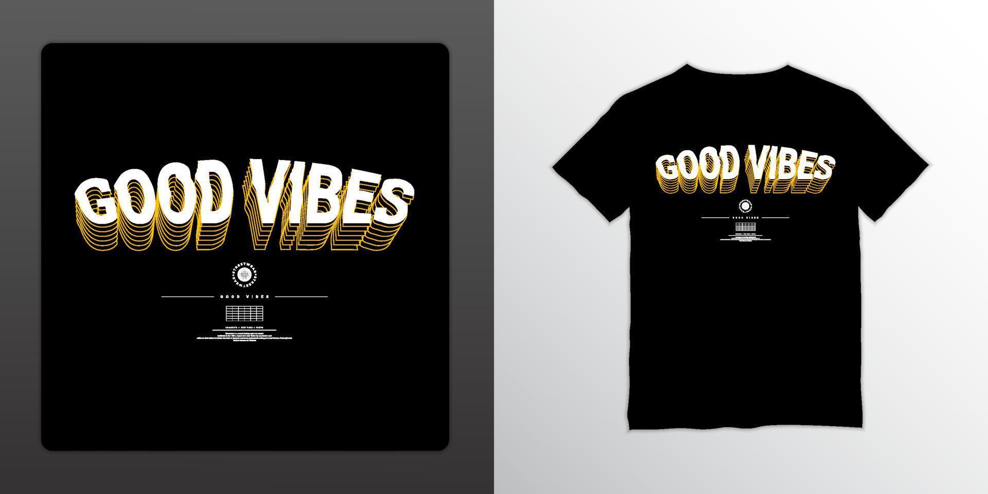 Good Vibes Streetwear T-Shirt Design, geeignet für Siebdruck, Jacken und andere vektor