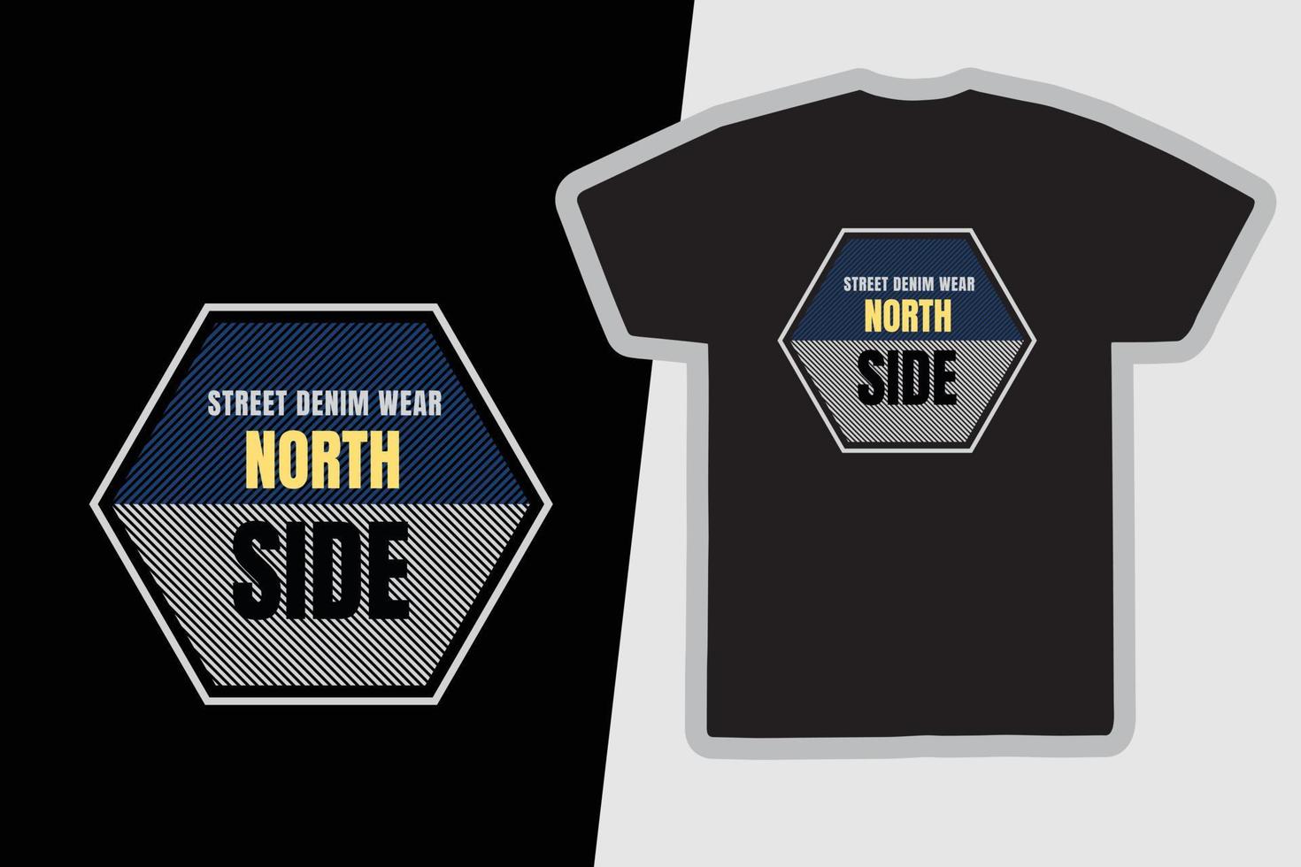 North Side T-Shirt und Bekleidungsdesign vektor