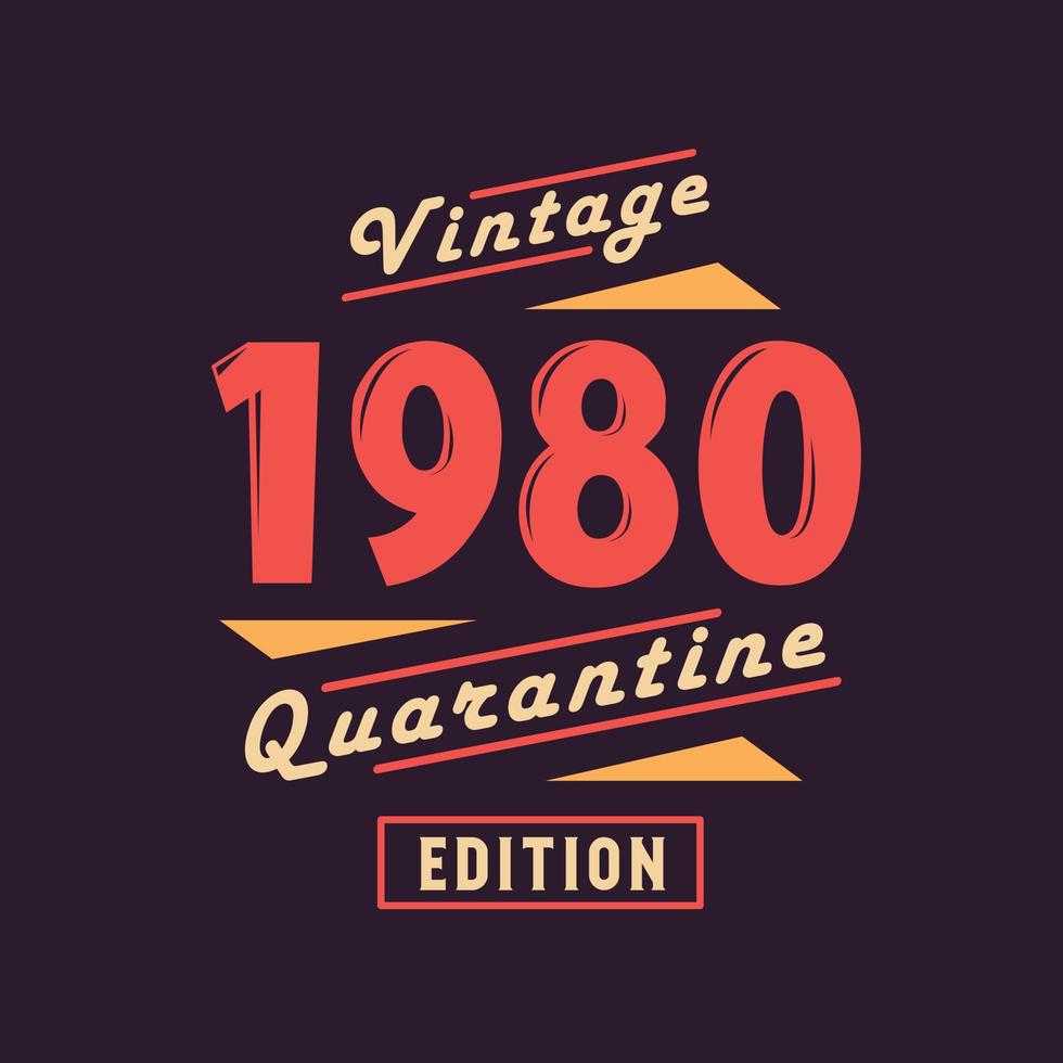 Jahrgang 1980 Quarantäneausgabe. 1980 Vintager Retro-Geburtstag vektor