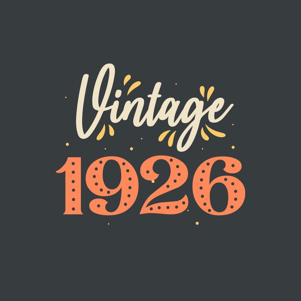 Jahrgang 1926. 1926 Jahrgang Retro-Geburtstag vektor