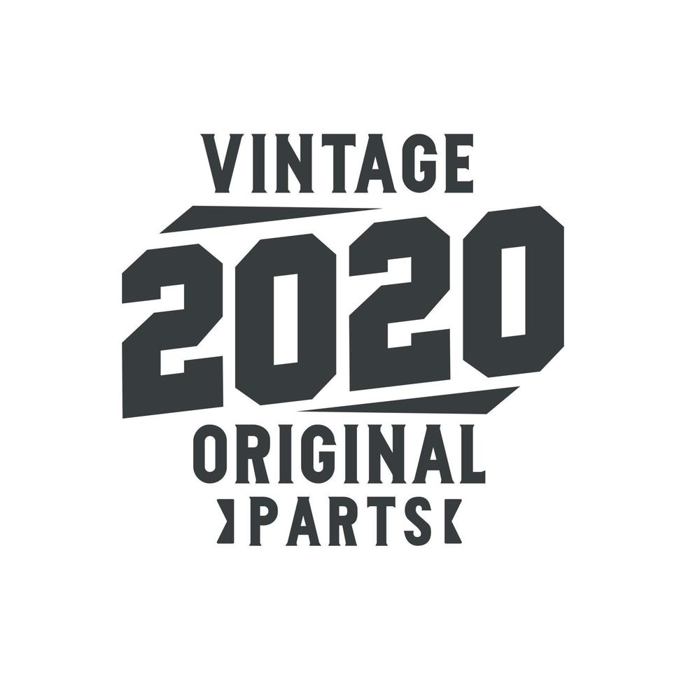 geboren 2020 vintage retro geburtstag, vintage 2020 originalteile vektor