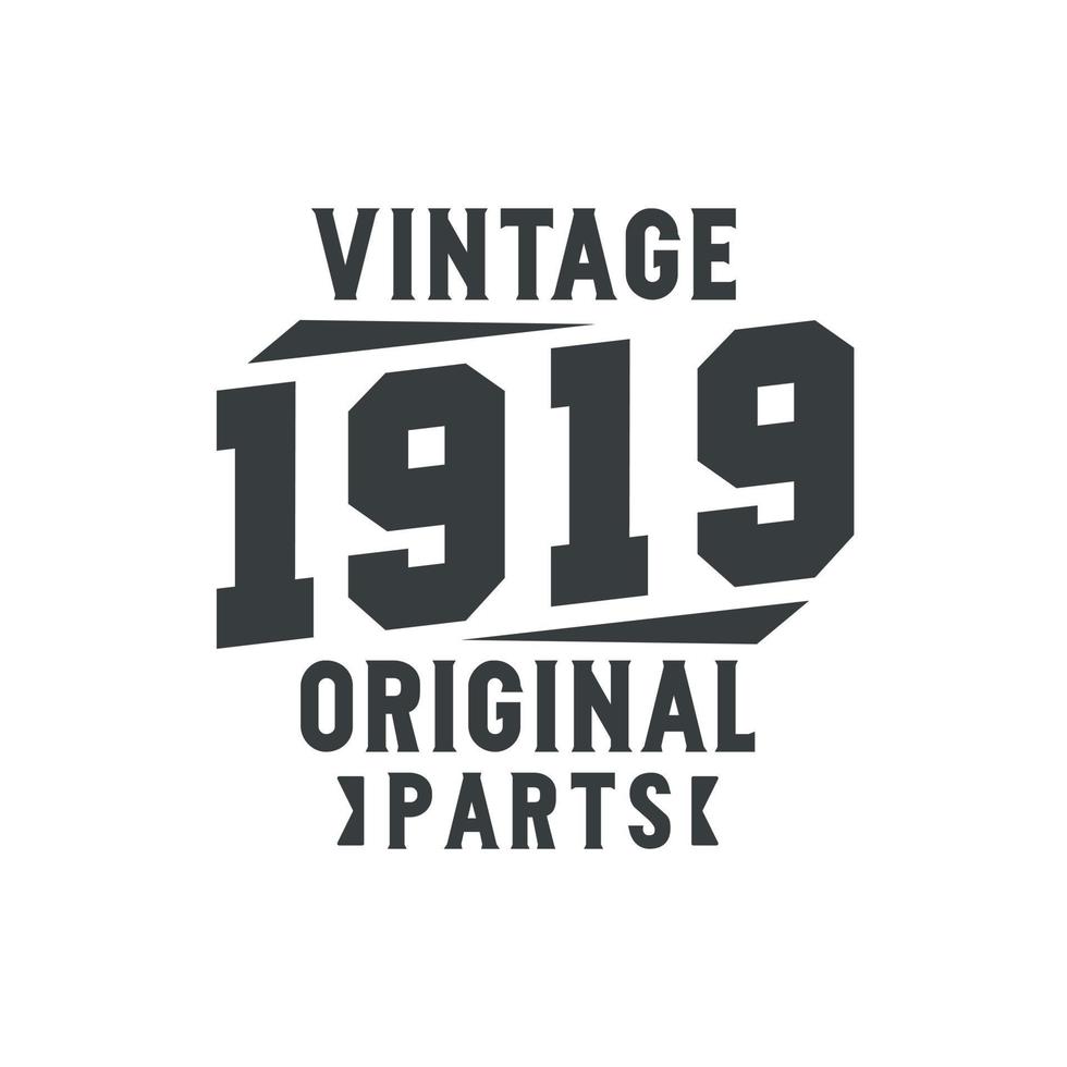 Jahrgang 1919 Retro Geburtstag, Jahrgang 1919 Originalteile vektor