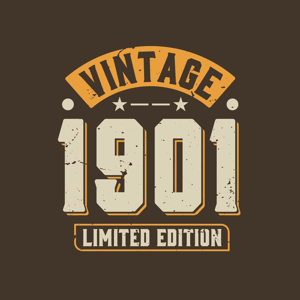 Jahrgang 1901 in limitierter Auflage. 1901 Vintager Retro-Geburtstag vektor