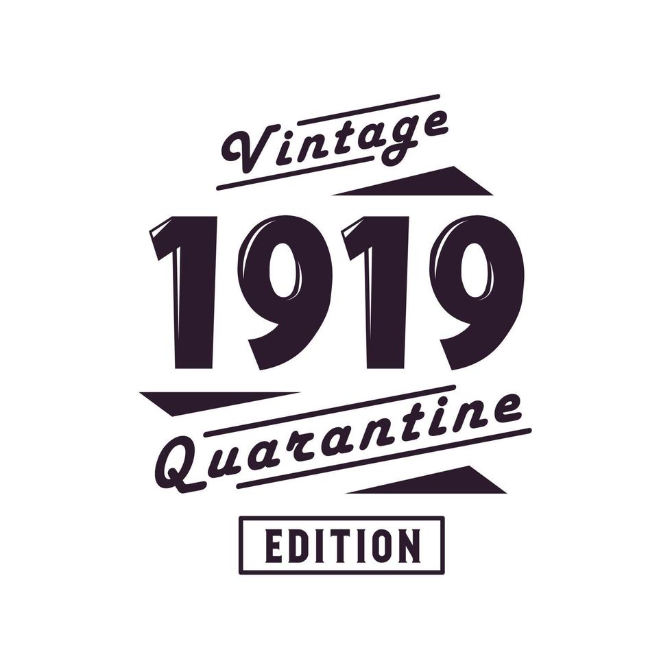Jahrgang 1919, Retro-Geburtstag, Jahrgang 1919, Quarantäneausgabe vektor